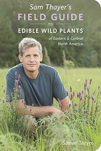 Sam Thayer's Field Guide to Edible Wild Plants