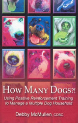 How Many Dogs?! Using Positive Reinforcement Training to Manage a