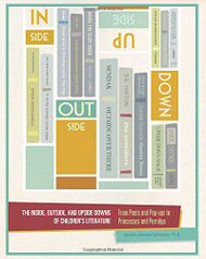 Inside Outside and Upside Downs of Children's Literature