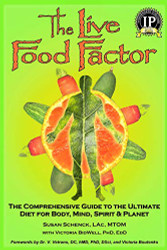 Live Food Factor: The Comprehensive Guide to the Ultimate Diet