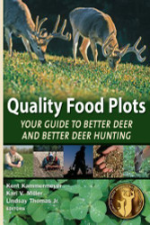 Quality Food Plots - Your Guide to Better Deer and Better Deer