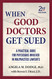 When Good Doctors Get Sued