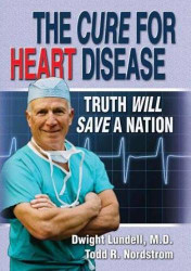 Cure for Heart Disease: Truth Will Save a Nation