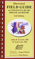 Illustrated Field Guide to Congenital Heart Disease and Repair