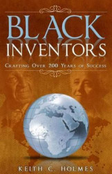 Black Inventors Crafting Over 200 Years of Success