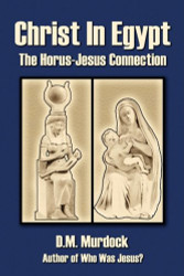 Christ in Egypt: The Horus-Jesus Connection