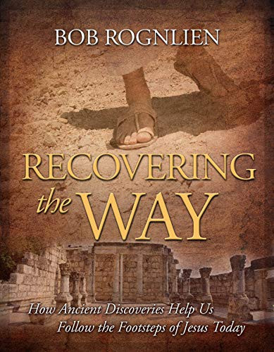 Recovering the Way: How Ancient Discoveries Help Us Follow