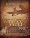 Recovering the Way: How Ancient Discoveries Help Us Follow