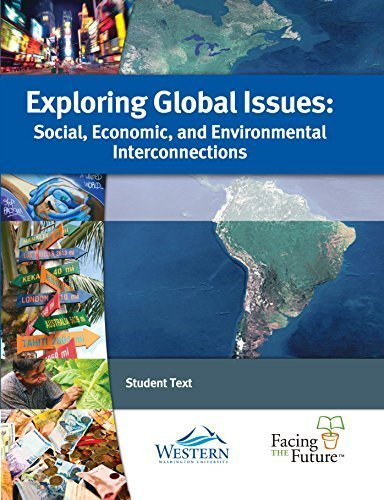 Exploring Global Issues Social Economic and Environmental