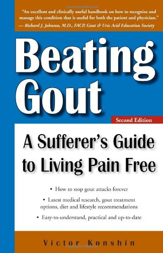 Beating Gout: A Sufferer's Guide to Living Pain Free