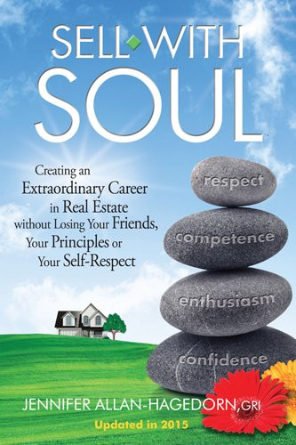 Sell with Soul: Creating an Extraordinary Career in Real Estate