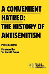 Convenient Hatred: The History of Antisemitism