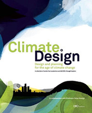 Climate: Design: Design and Planning for the Age of Climate Change