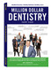 Million Dollar Dentistry