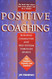 Positive Coaching: Building Character and Self-esteem Through Sports