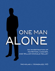 One Man Alone An Investigation of Nutrition Cancer and William