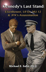Kennedy's Last Stand: Eisenhower UFOs MJ-12 & JFK's Assassination