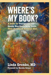 Where's MY Book? A Guide for Transgender and Gender Non-Conforming