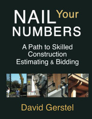 Nail Your Numbers: A Path to Skilled Construction Estimating