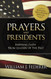Prayers & Presidents - Inspiring Faith from Leaders of the Past