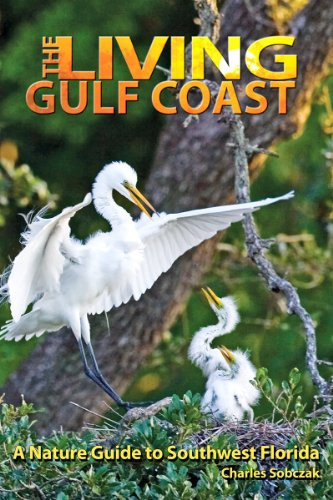 Living Gulf Coast: A Nature Guide to Southwest Florida