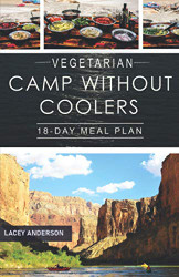 Vegetarian Camp Without Coolers: 18-Day Meal Plan
