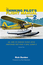 Thinking Pilot's Flight Manual Volume 2