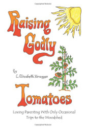 Raising Godly Tomatoes