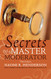 Secrets of a Master Moderator