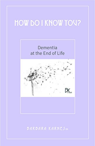 How Do I Know You? Dementia at the End of Life
