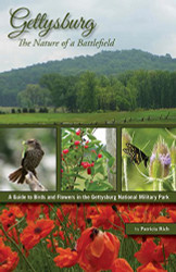 Gettysburg: The Nature of a Battlefield: A Guide to Birds and Flowers