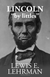 Lincoln 'by littles'