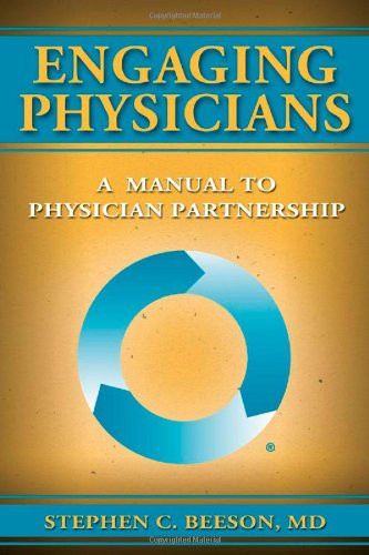 Engaging Physicians: A Manual to Physicians Partnership
