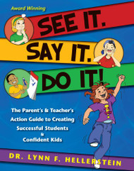 See It. Say It. Do It! The Parent's & Teacher's Action Guide