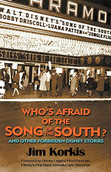 Who's Afraid of the Song of the South? And Other Forbidden Disney