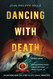 Dancing with Death: An Inspiring Real-Life Story of Epic Travel