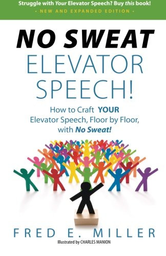 NO SWEAT Elevator Speech! How to Craft YOUR Elevator Speech Floor by