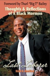 Last Laborer Thoughts Reflections of a Black Mormon