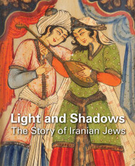 Light and Shadows: The Story of Iranian Jews