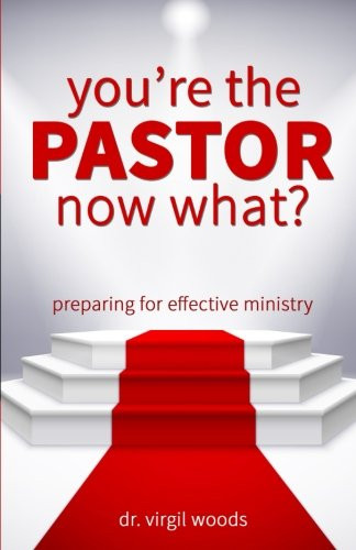 You're The Pastor Now What