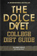 Dolce Diet: College Diet Guide