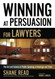 Winning at Persuasion for Lawyers