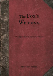 Fox's Wedding: A Compendium of Japanese Folklore