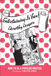 Entertaining Is Fun! How To Be A Popular Hostess