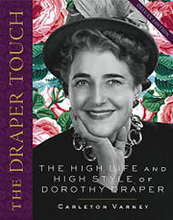 Draper Touch: The High Life and High Style of Dorothy Draper