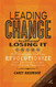 Leading Change Without Losing It