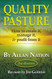 Quality Pasture: How to Create It Manage It & Profit From It