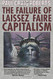 Failure of Laissez Faire Capitalism