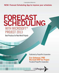 Forecast Scheduling with Microsoft Project 2013