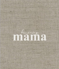 Becoming Mama (Insert Your Story)